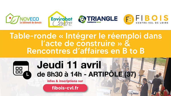 rencontres-d-affaires-b-to-b-avril-2024-noveco-triangle-37-envirobat-centre-fibois-centre-val-de-loire