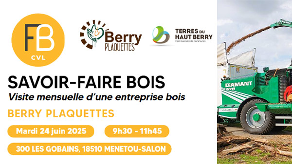 visite-berry-plaquettes-fibois-centre-val-de-loire-juin-2025