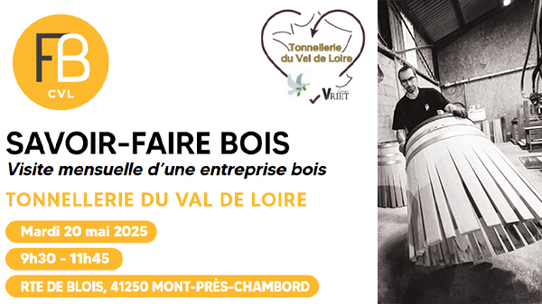 visite-tonnellerie-du-val-de-loire-fibois-centre-val-de-loire-mai-2025